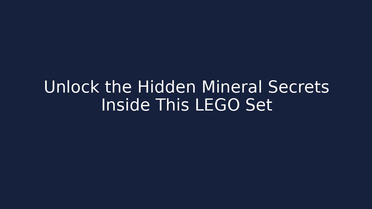 Unlock the Hidden Mineral Secrets Inside This LEGO Set