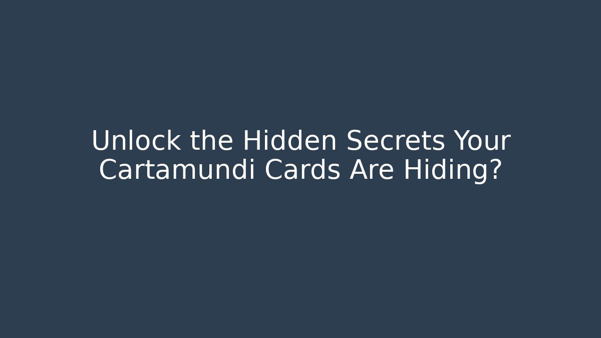 Unlock the Hidden Secrets Your Cartamundi Cards Are Hiding?
