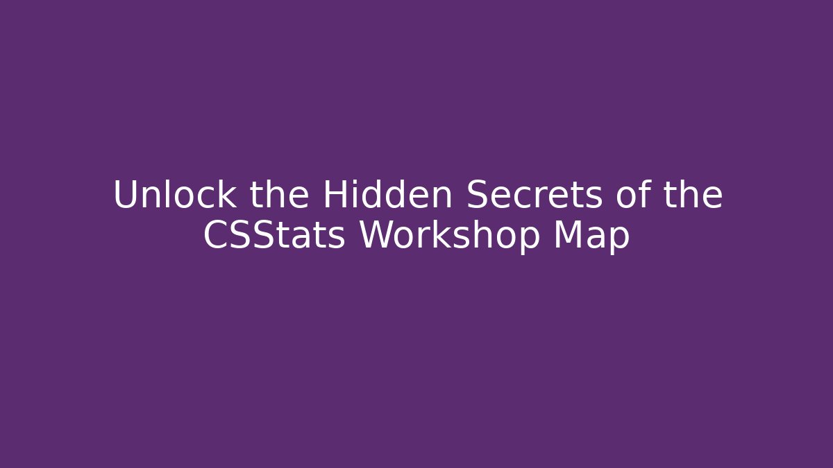 Unlock the Hidden Secrets of the CSStats Workshop Map
