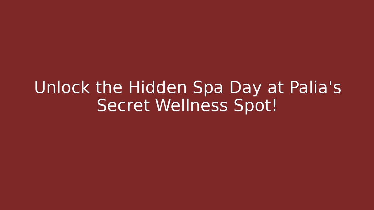Unlock the Hidden Spa Day at Palia's Secret Wellness Spot!