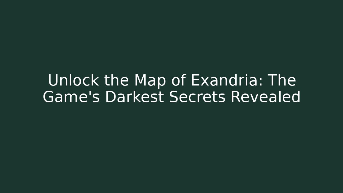 Unlock the Map of Exandria: The Game's Darkest Secrets Revealed