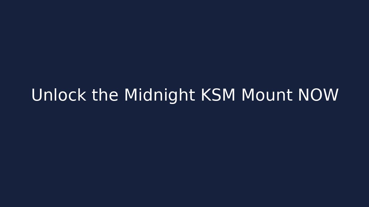 Unlock the Midnight KSM Mount NOW - Create More Assets