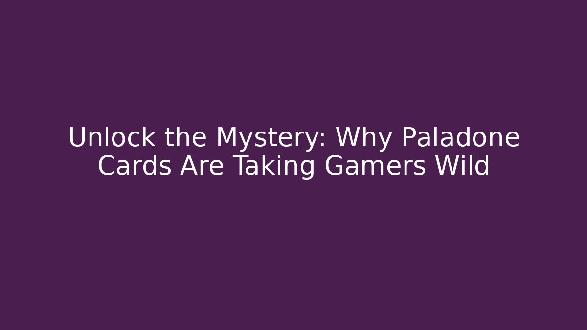 Unlock the Mystery: Why Paladone Cards Are Taking Gamers Wild