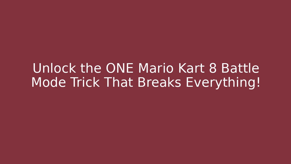 Unlock the ONE Mario Kart 8 Battle Mode Trick That Breaks Everything!