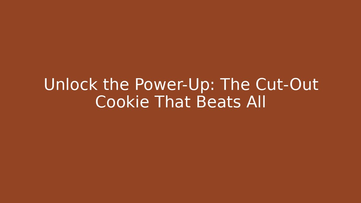 Unlock the Power-Up: The Cut-Out Cookie That Beats All