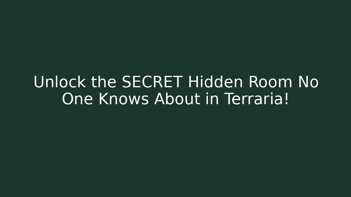 Unlock the SECRET Hidden Room No One Knows About in Terraria!