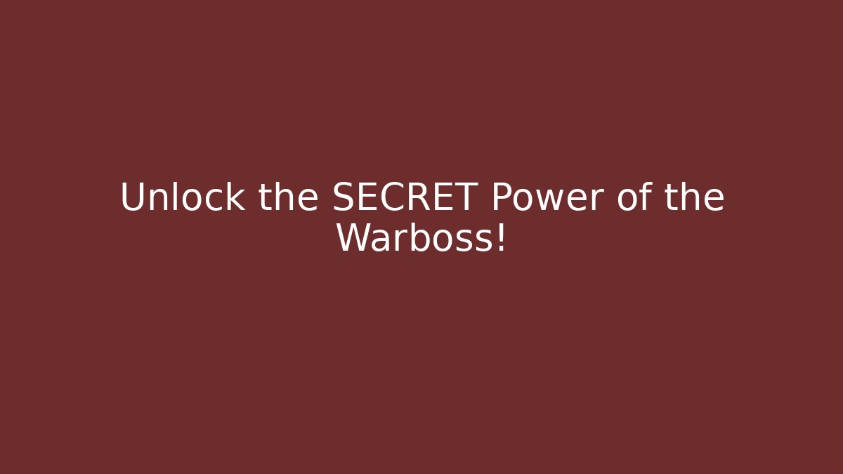 Unlock the SECRET Power of the Warboss!