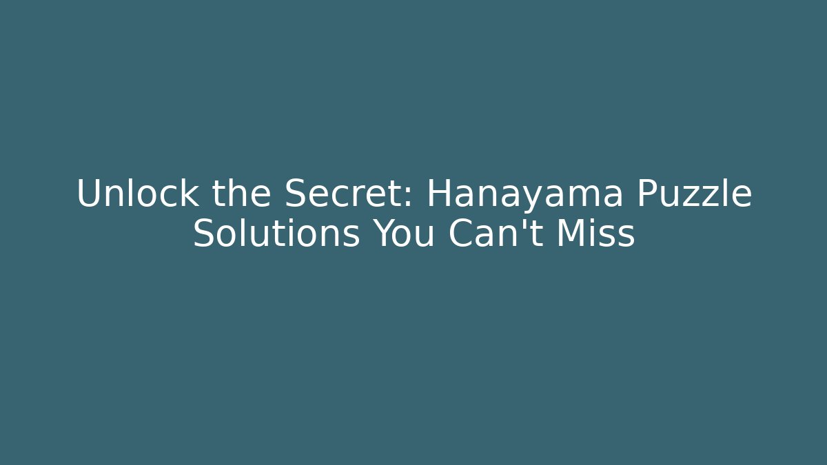 Unlock the Secret: Hanayama Puzzle Solutions You Can't Miss