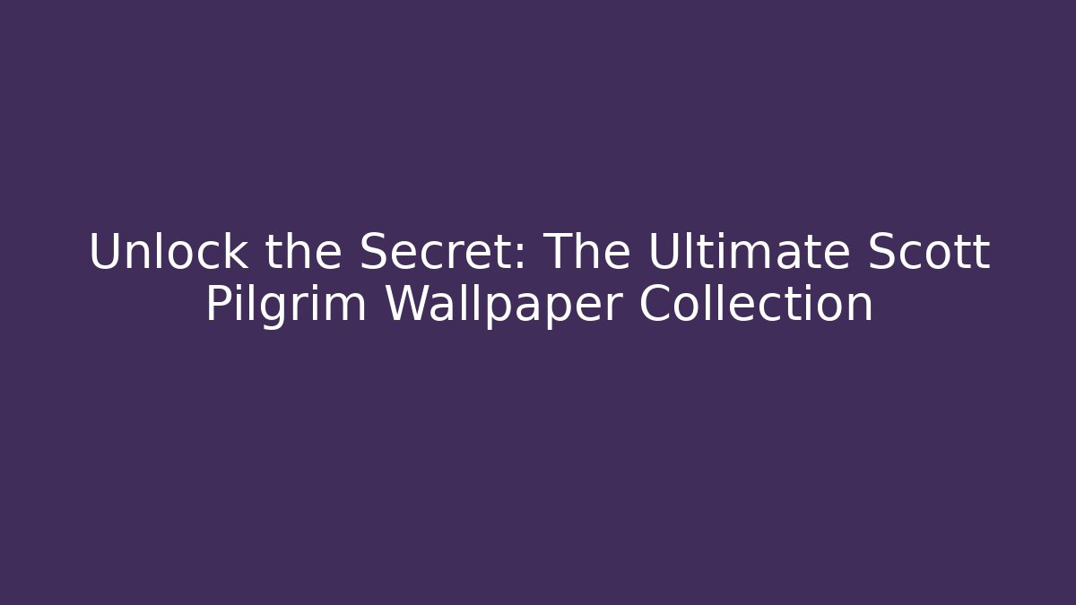 Unlock the Secret: The Ultimate Scott Pilgrim Wallpaper Collection