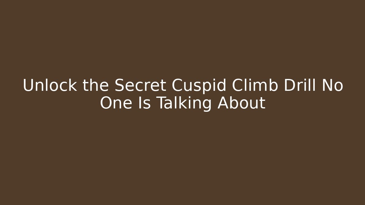 Unlock the Secret Cuspid Climb Drill No One Is Talking About