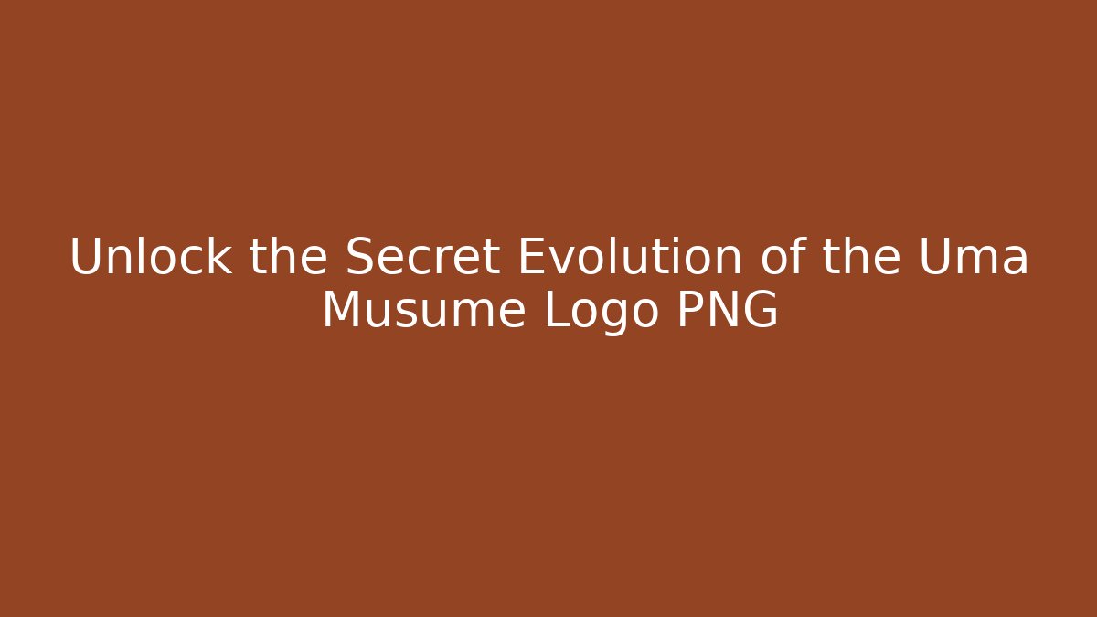Unlock the Secret Evolution of the Uma Musume Logo PNG