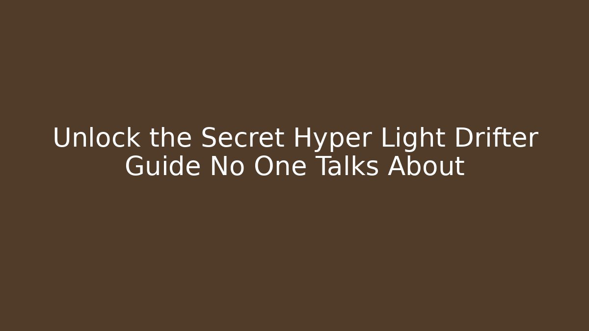 Unlock the Secret Hyper Light Drifter Guide No One Talks About - Create More Assets
