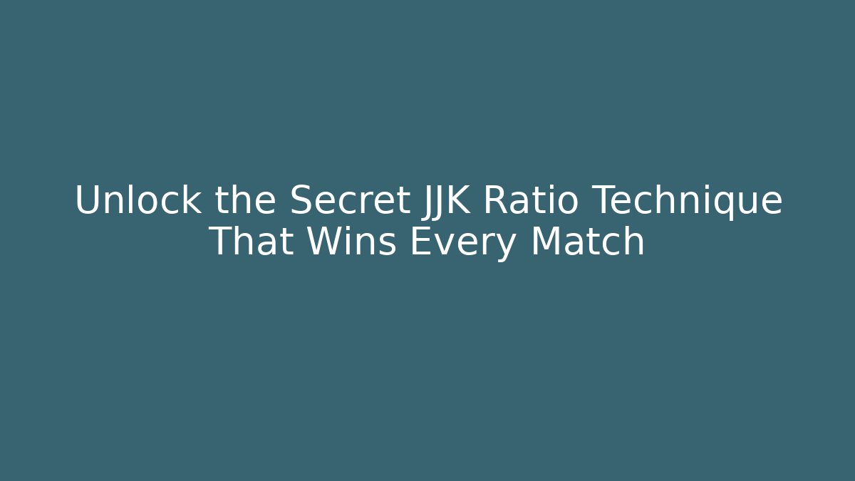 Unlock the Secret JJK Ratio Technique That Wins Every Match