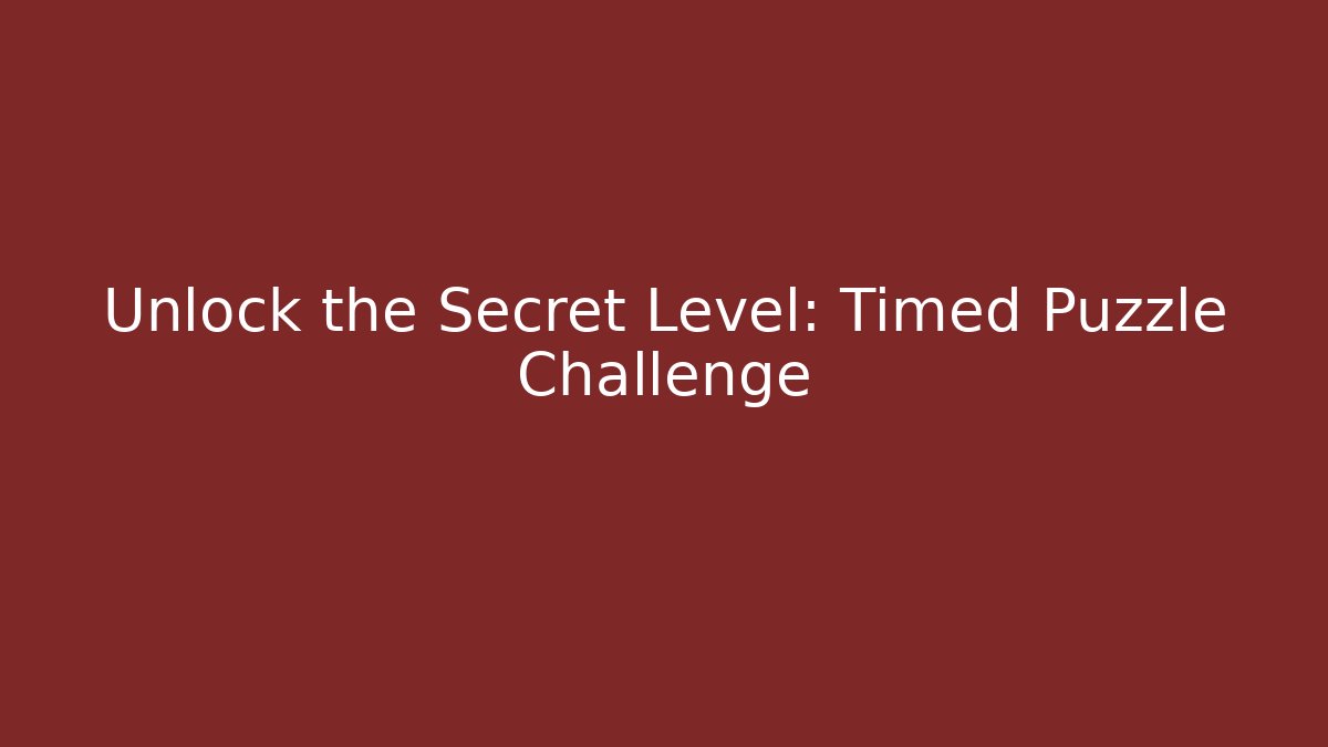 Unlock the Secret Level: Timed Puzzle Challenge - Create More Assets