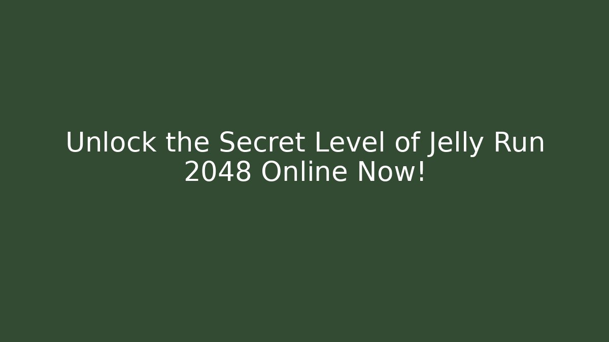 Unlock the Secret Level of Jelly Run 2048 Online Now!