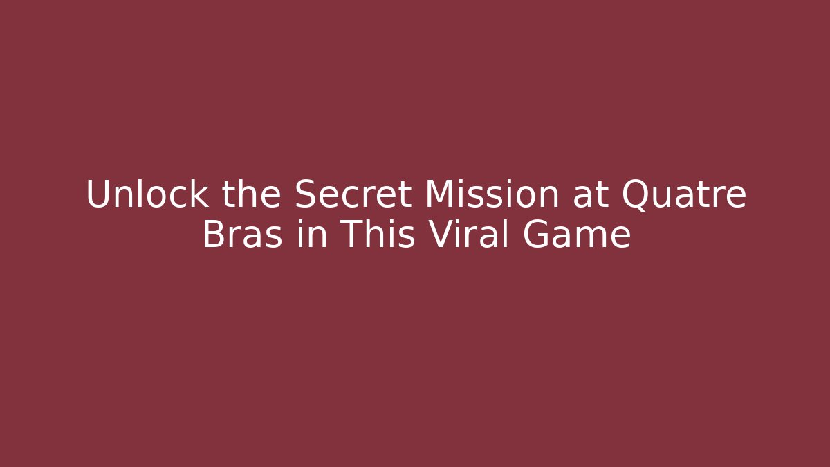 Unlock the Secret Mission at Quatre Bras in This Viral Game