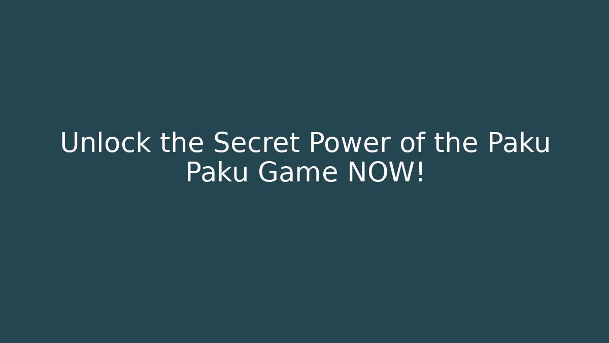 Unlock the Secret Power of the Paku Paku Game NOW!