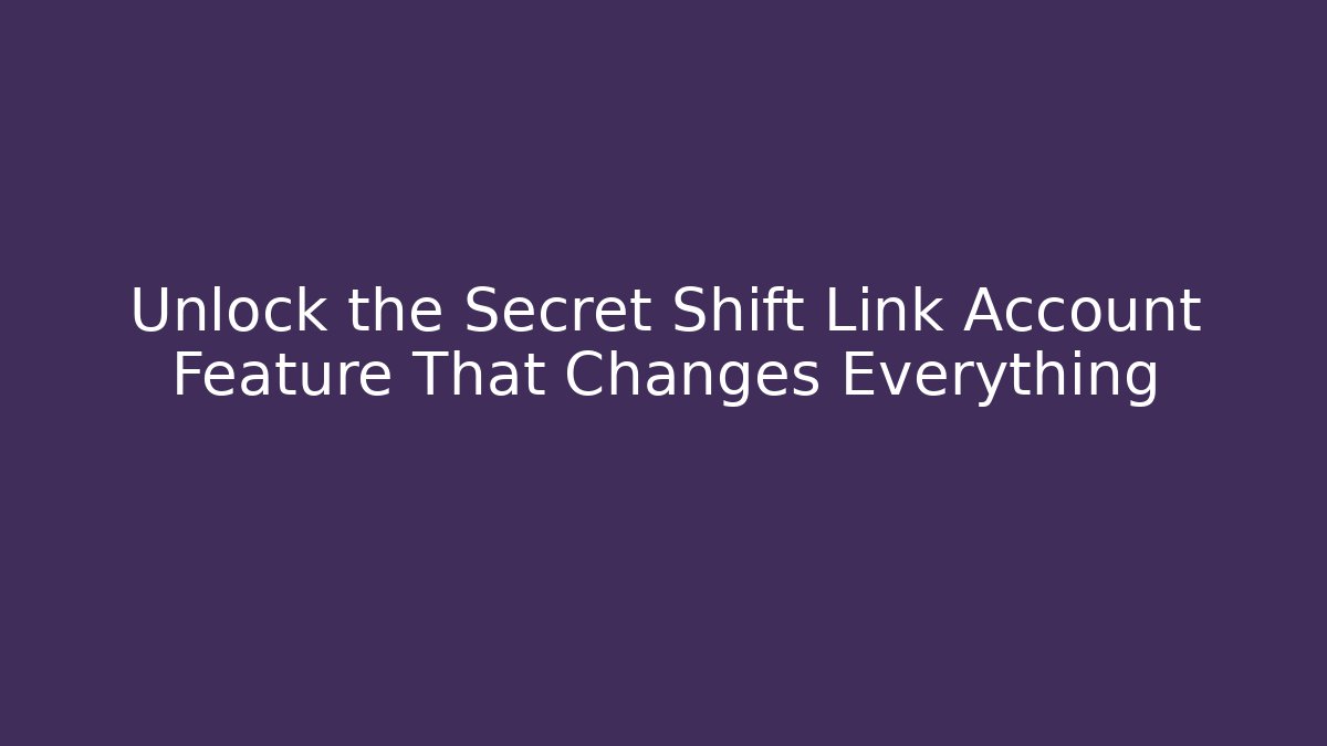 Unlock the Secret Shift Link Account Feature That Changes Everything - Create More Assets