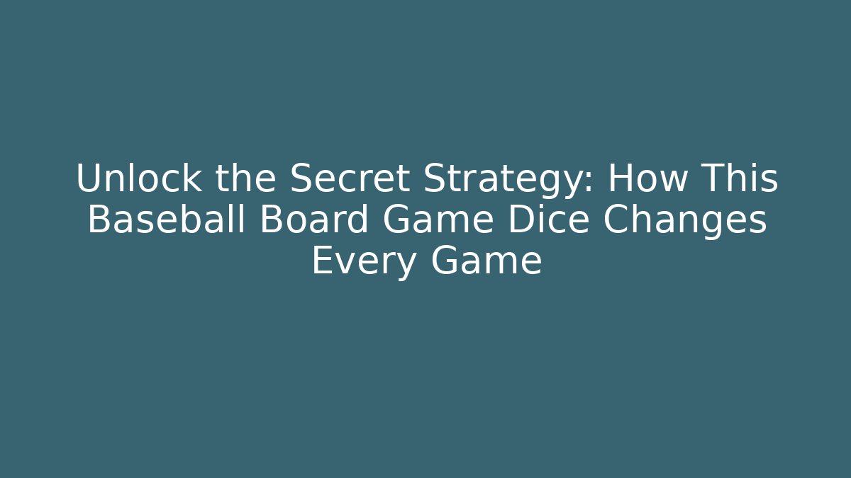 Unlock the Secret Strategy: How This Baseball Board Game Dice Changes Every Game