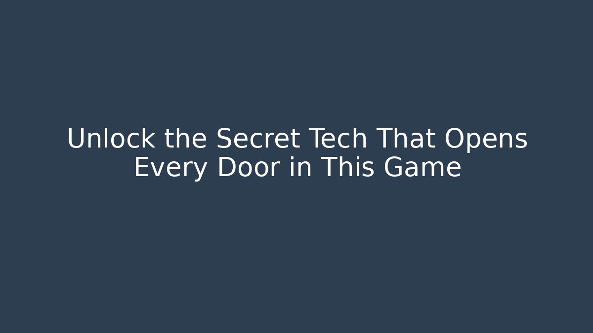 Unlock the Secret Tech That Opens Every Door in This Game - Create More Assets