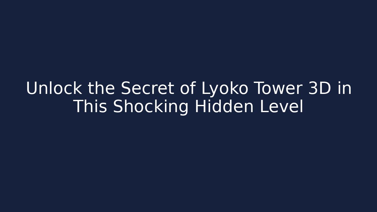 Unlock the Secret of Lyoko Tower 3D in This Shocking Hidden Level