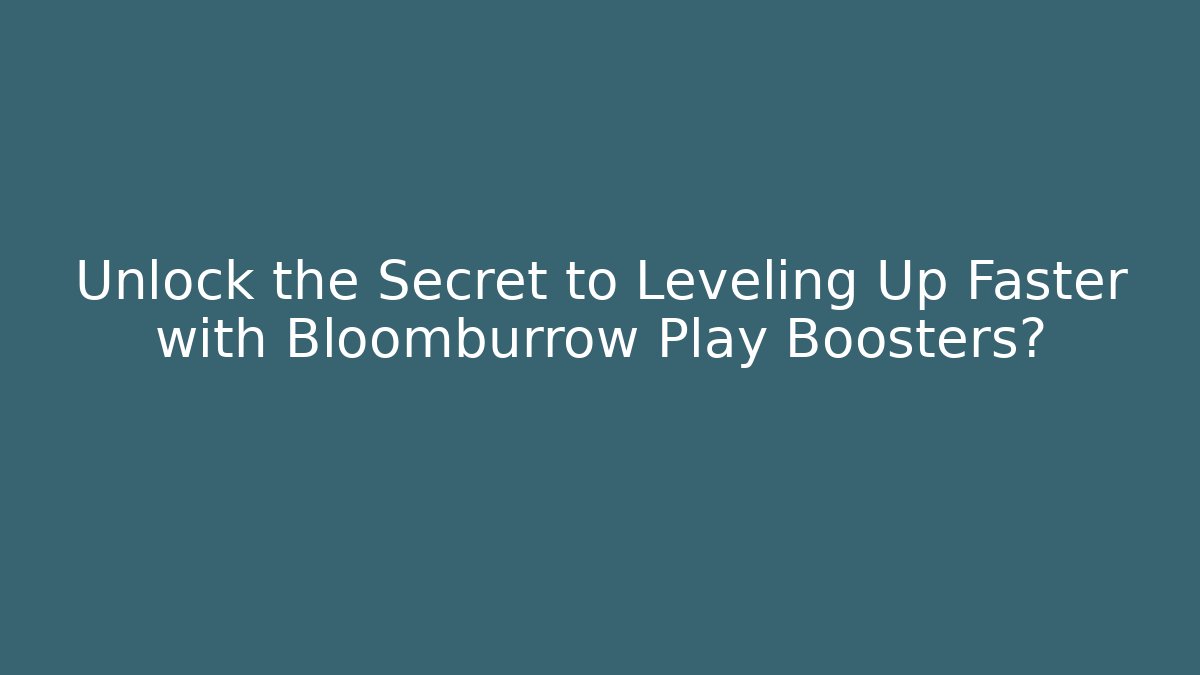 Unlock the Secret to Leveling Up Faster with Bloomburrow Play Boosters?