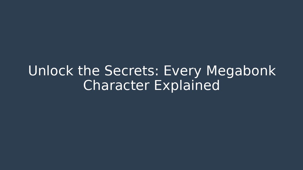 Unlock the Secrets: Every Megabonk Character Explained