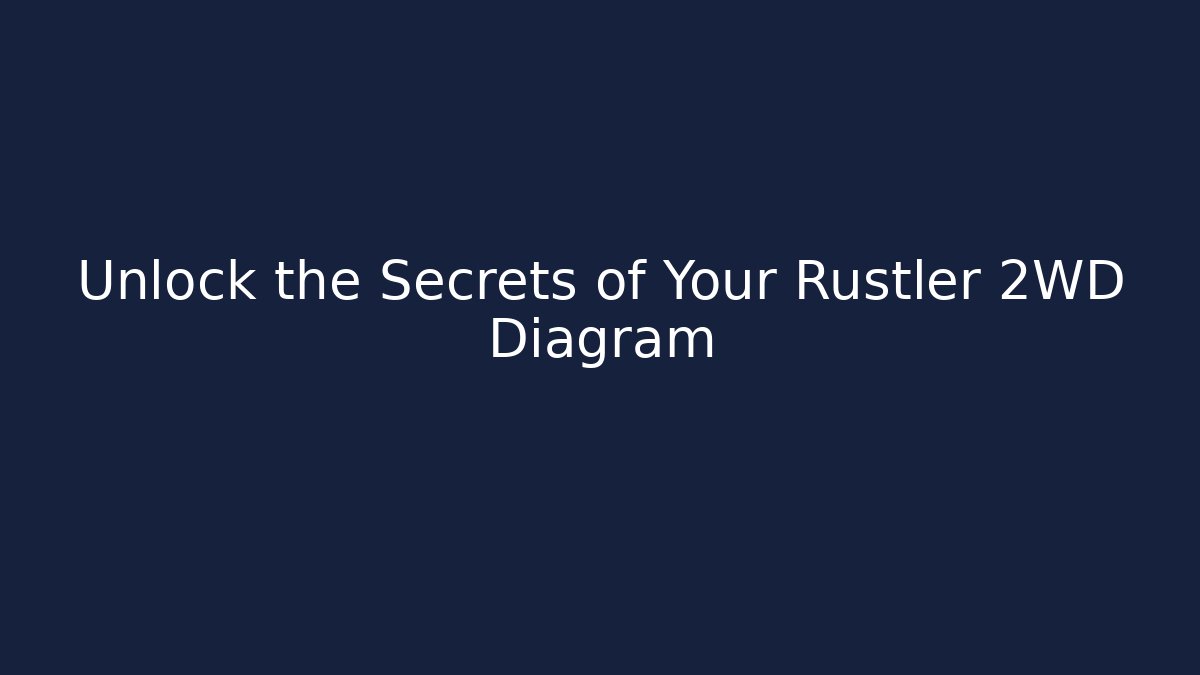 Unlock the Secrets of Your Rustler 2WD Diagram