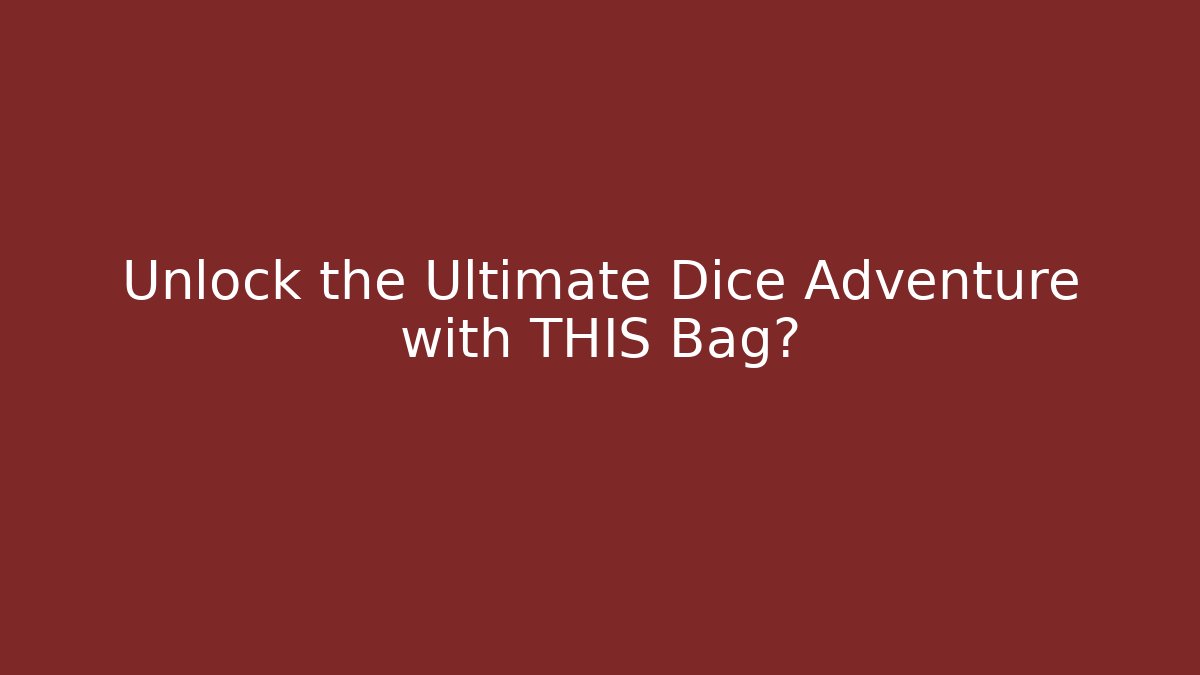 Unlock the Ultimate Dice Adventure with THIS Bag? - Create More Assets