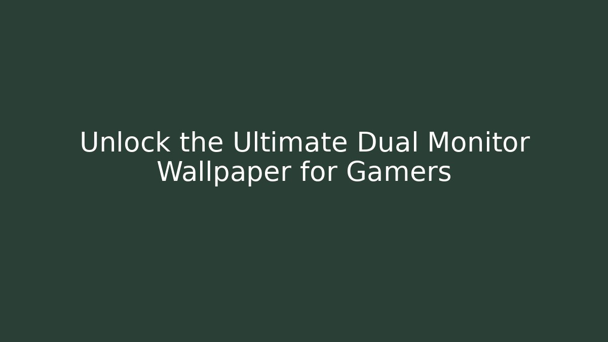 Unlock the Ultimate Dual Monitor Wallpaper for Gamers