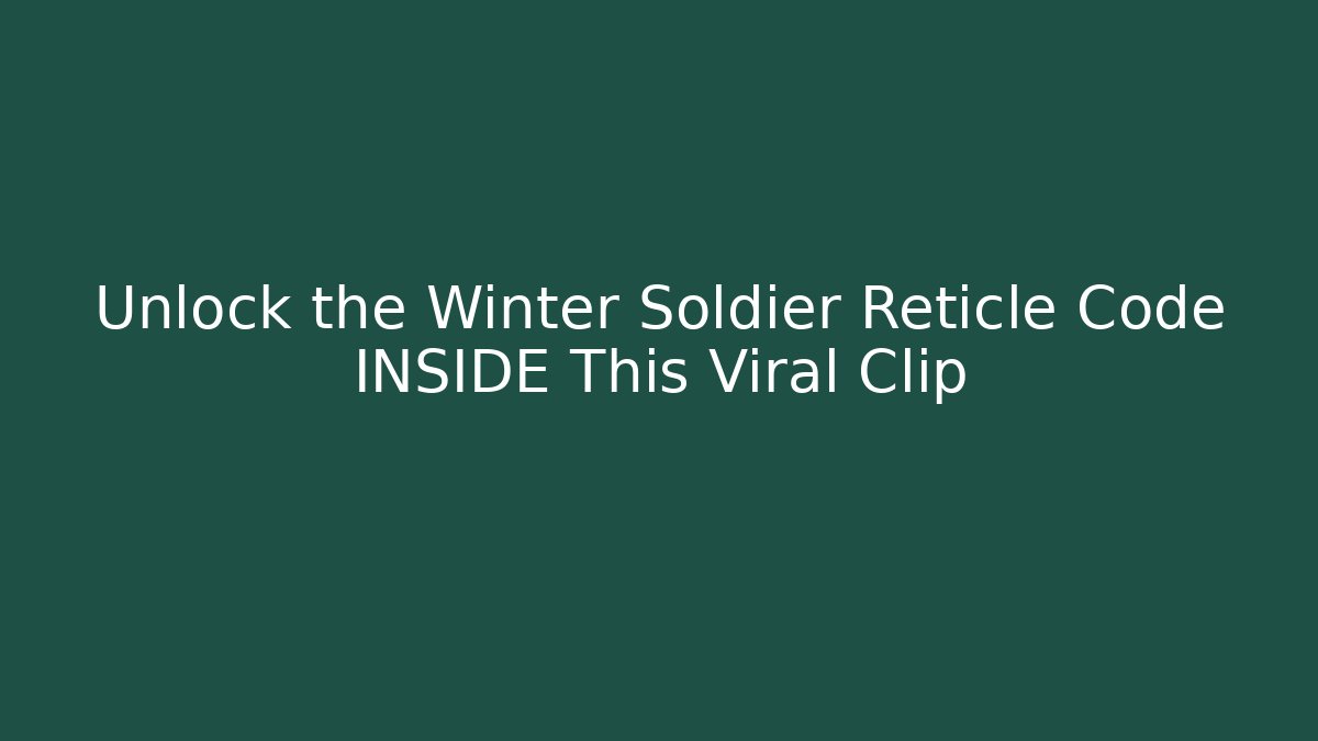 Unlock the Winter Soldier Reticle Code INSIDE This Viral Clip