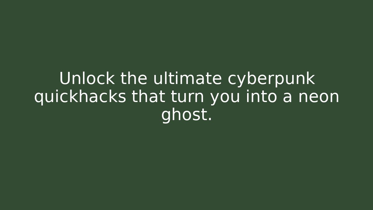 Unlock the ultimate cyberpunk quickhacks that turn you into a neon ghost.