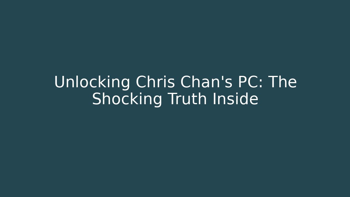 Unlocking Chris Chan's PC: The Shocking Truth Inside
