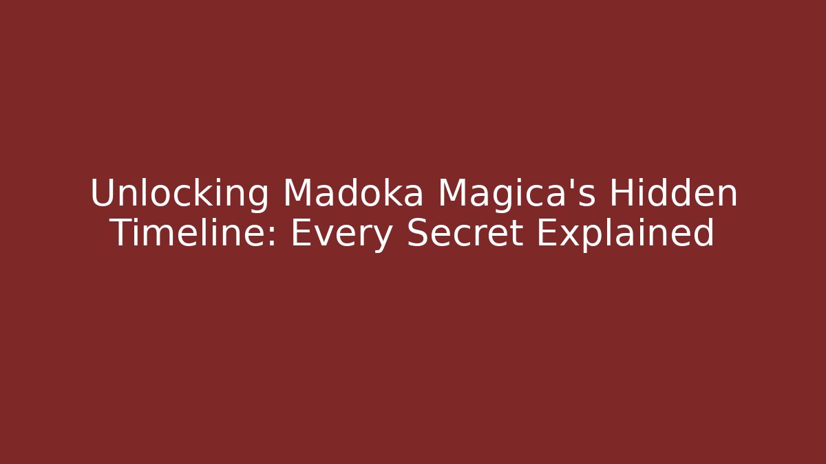 Unlocking Madoka Magica's Hidden Timeline: Every Secret Explained - Create More Assets