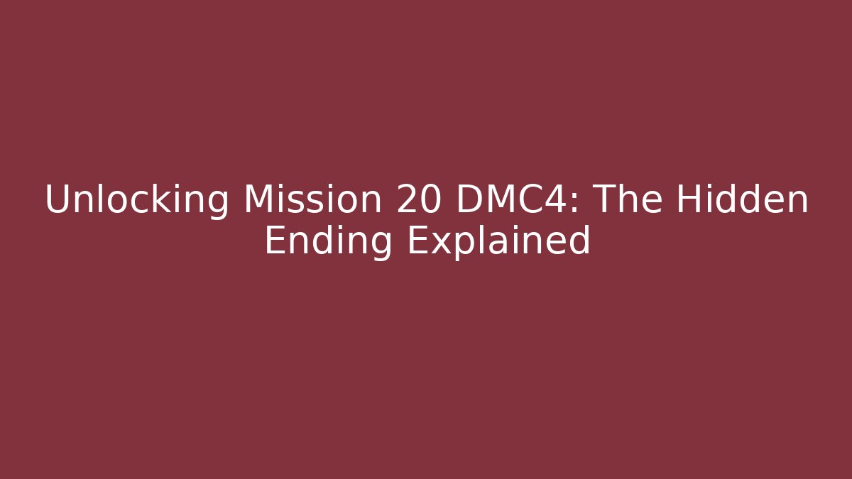 Unlocking Mission 20 DMC4: The Hidden Ending Explained