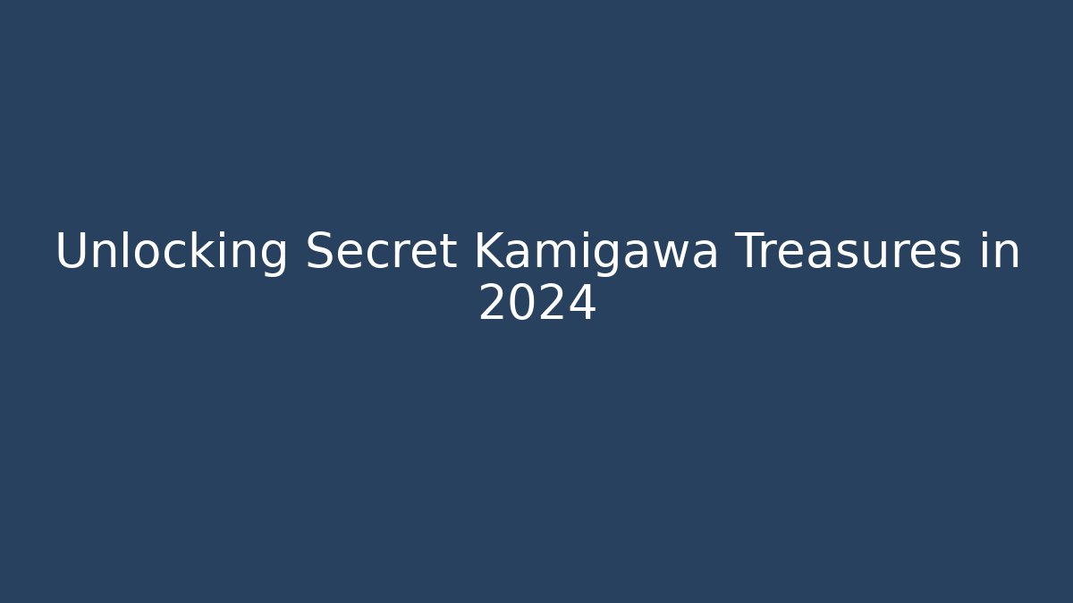 Unlocking Secret Kamigawa Treasures in 2024