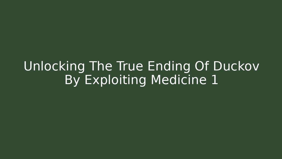 Unlocking The True Ending Of Duckov By Exploiting Medicine 1