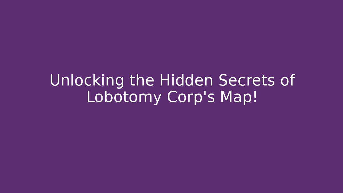 Unlocking the Hidden Secrets of Lobotomy Corp's Map! - Create More Assets