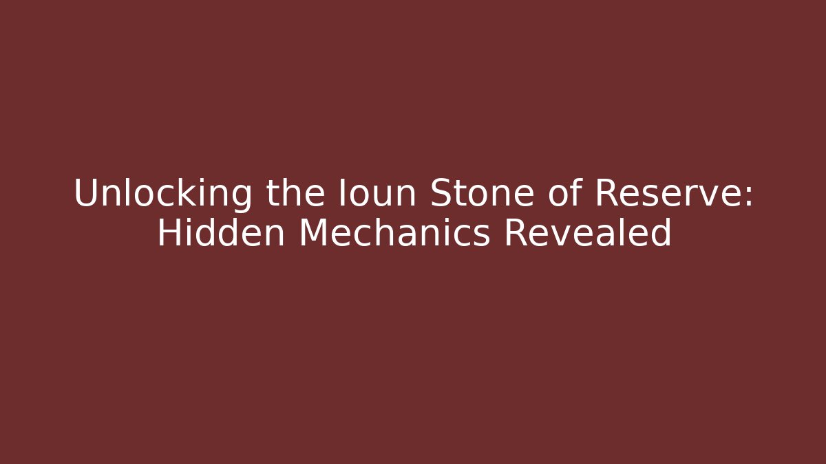 Unlocking the Ioun Stone of Reserve: Hidden Mechanics Revealed