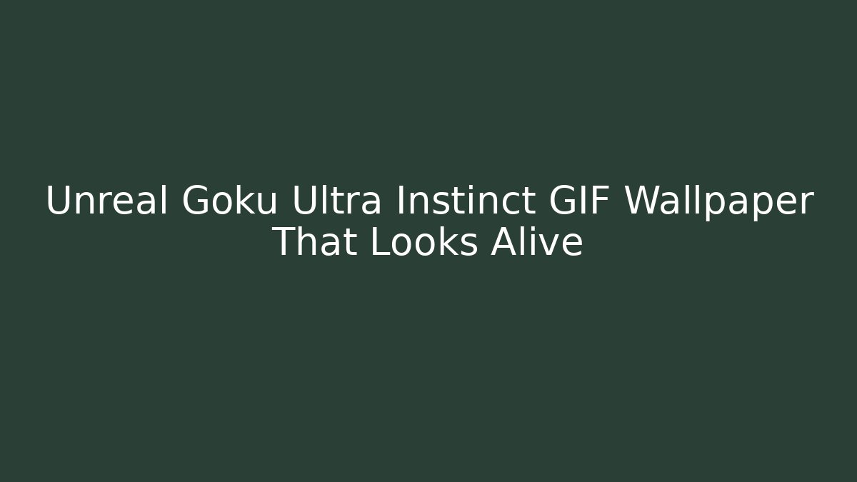 Unreal Goku Ultra Instinct GIF Wallpaper That Looks Alive