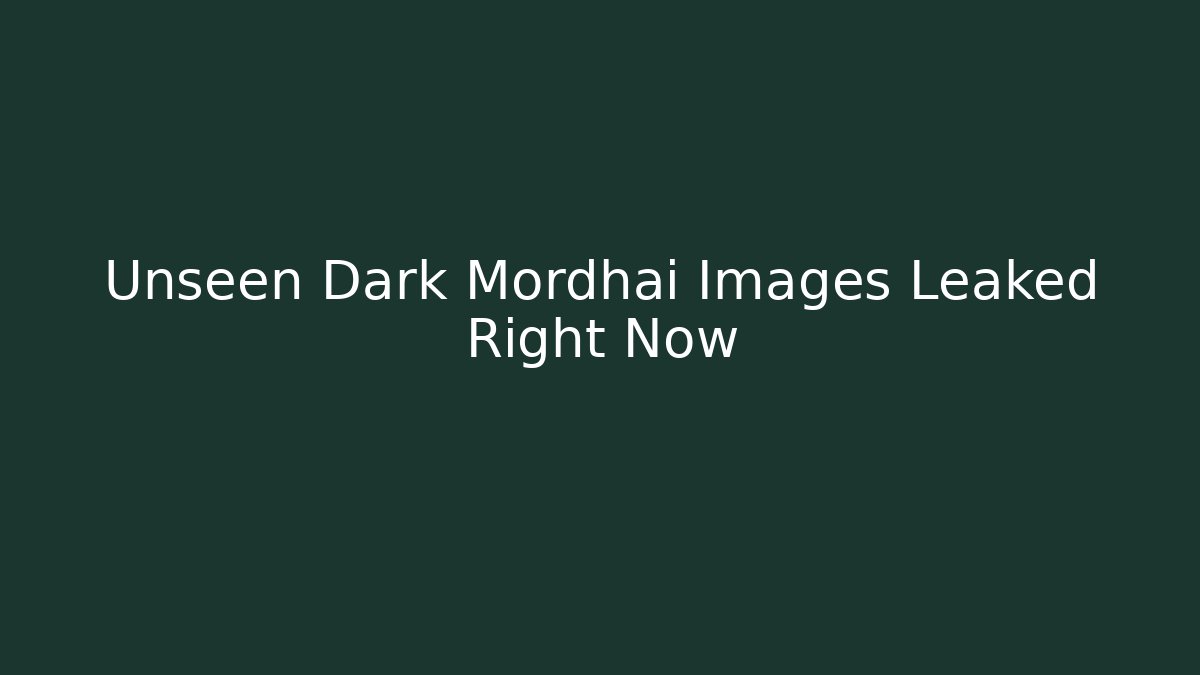 Unseen Dark Mordhai Images Leaked Right Now