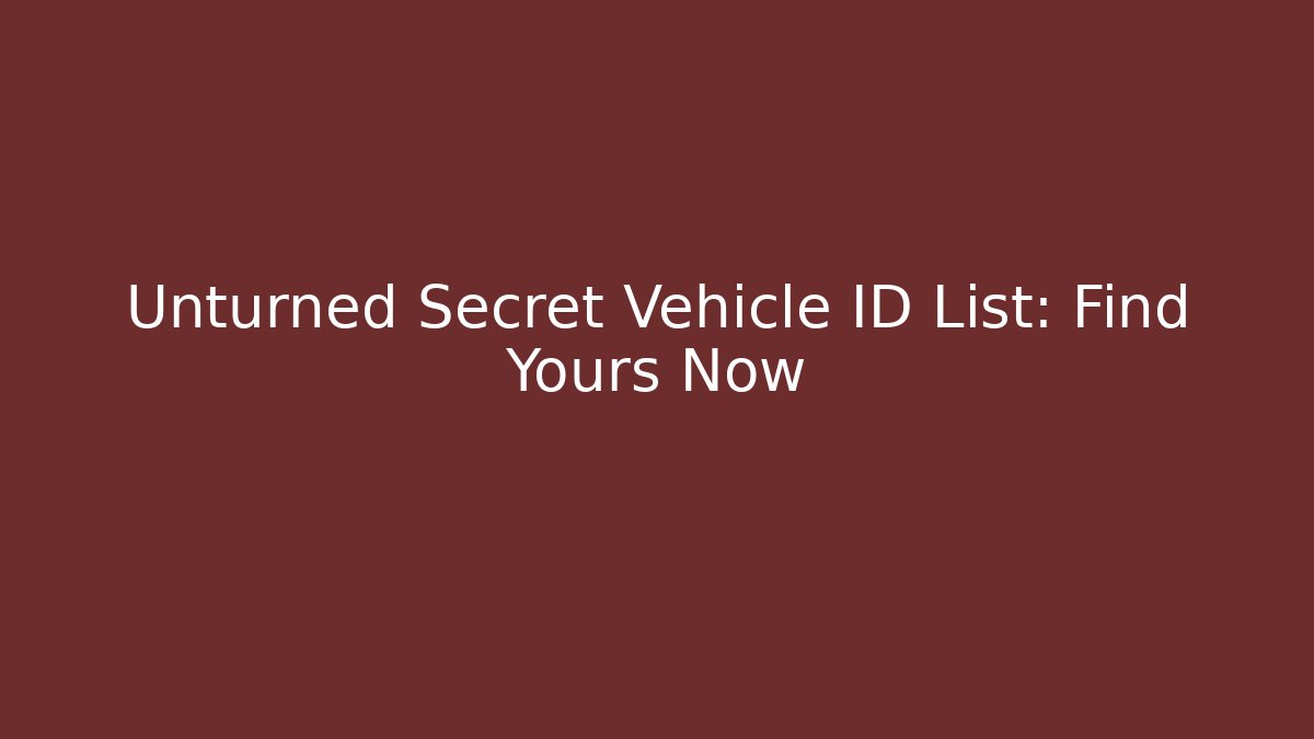 Unturned Secret Vehicle ID List: Find Yours Now