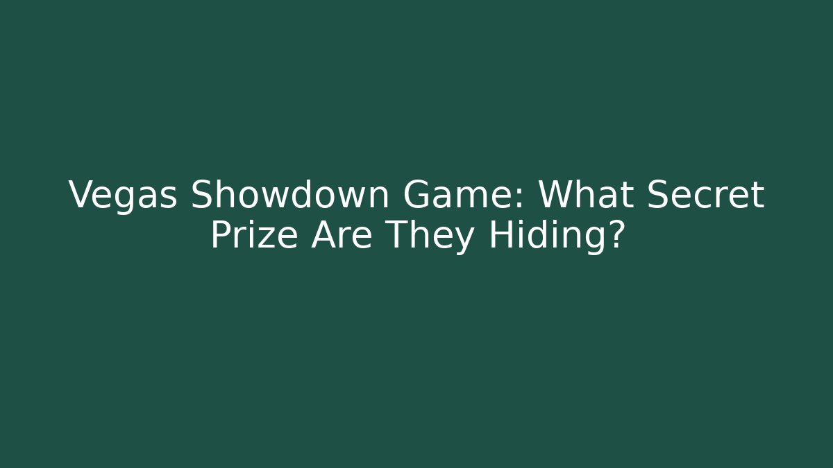 Vegas Showdown Game: What Secret Prize Are They Hiding?