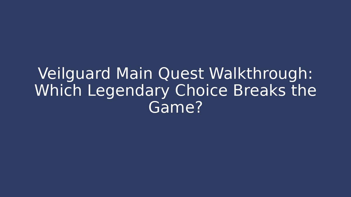 Veilguard Main Quest Walkthrough: Which Legendary Choice Breaks the Game?