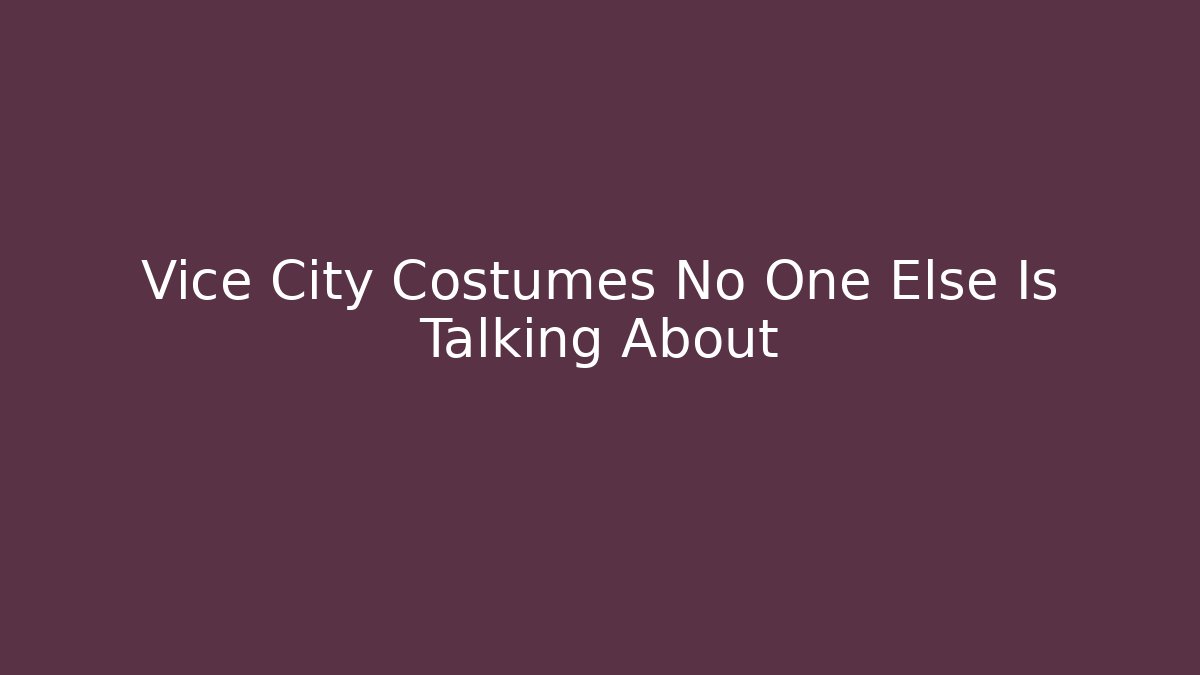Vice City Costumes No One Else Is Talking About