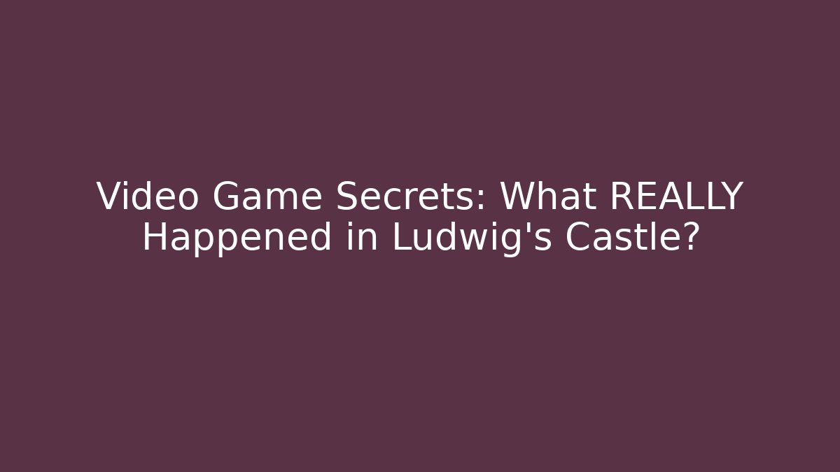Video Game Secrets: What REALLY Happened in Ludwig's Castle?