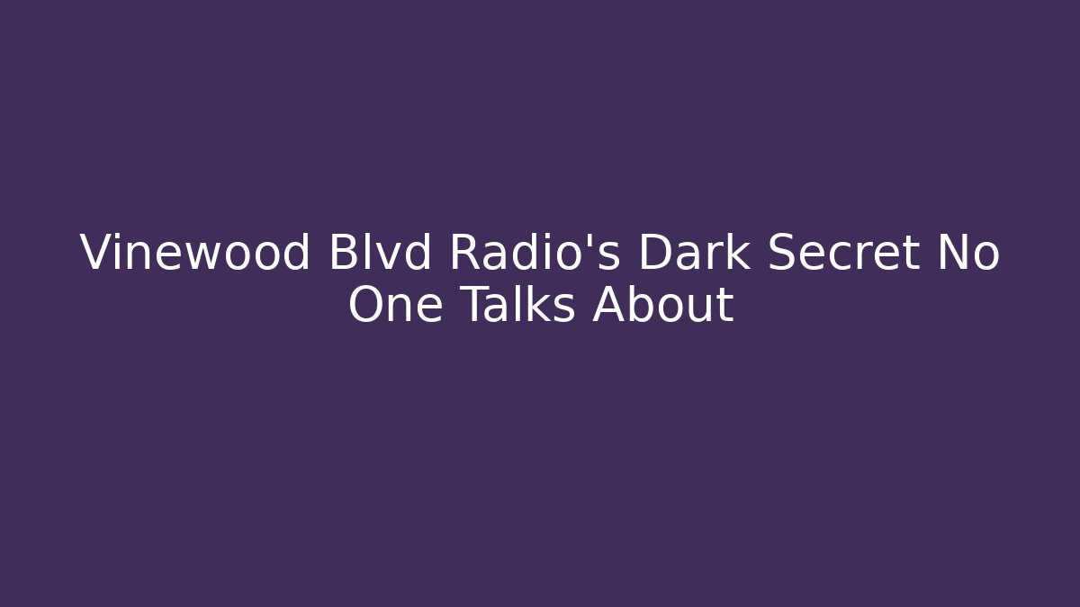 Vinewood Blvd Radio's Dark Secret No One Talks About - Create More Assets