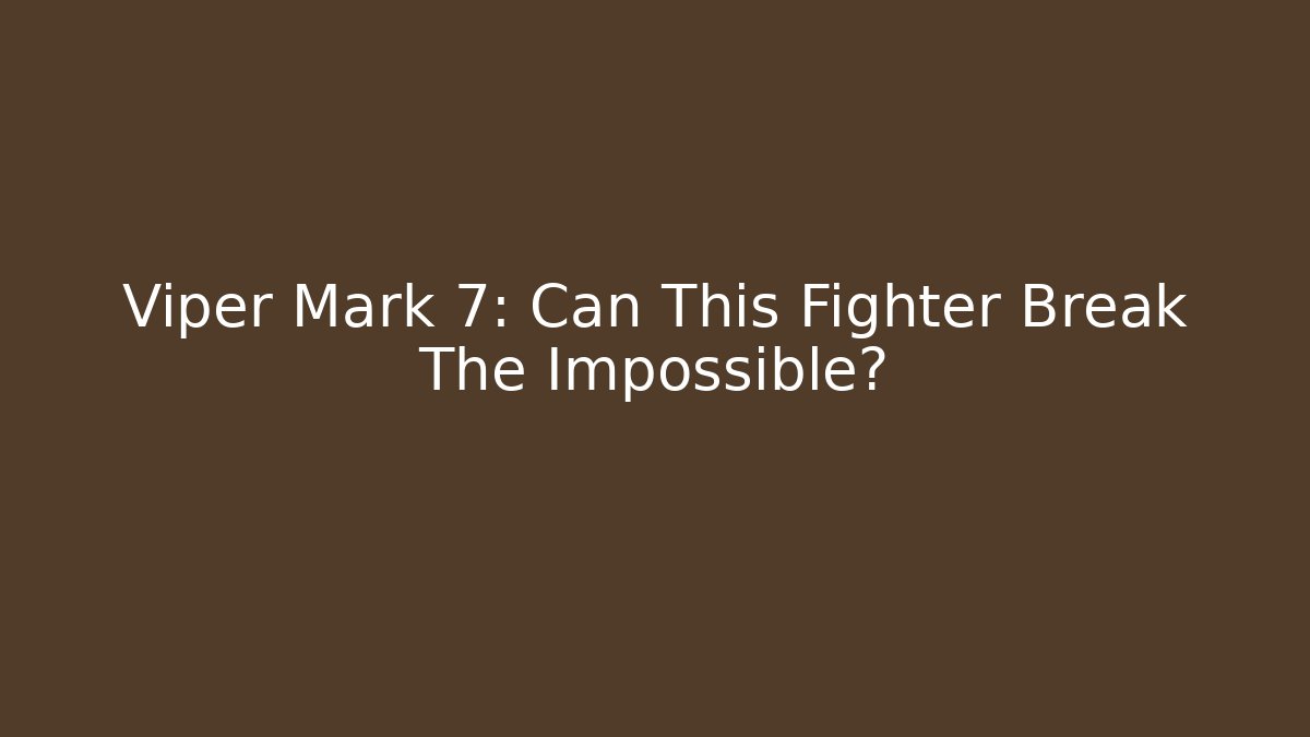Viper Mark 7: Can This Fighter Break The Impossible? - Create More Assets