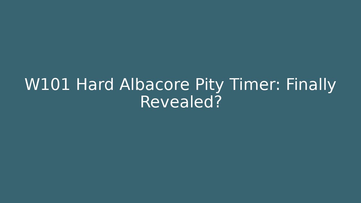 W101 Hard Albacore Pity Timer: Finally Revealed? - Create More Assets