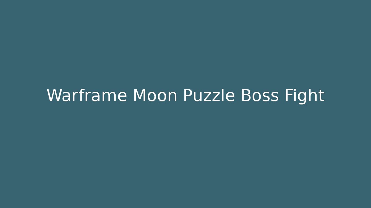 Warframe Moon Puzzle Boss Fight